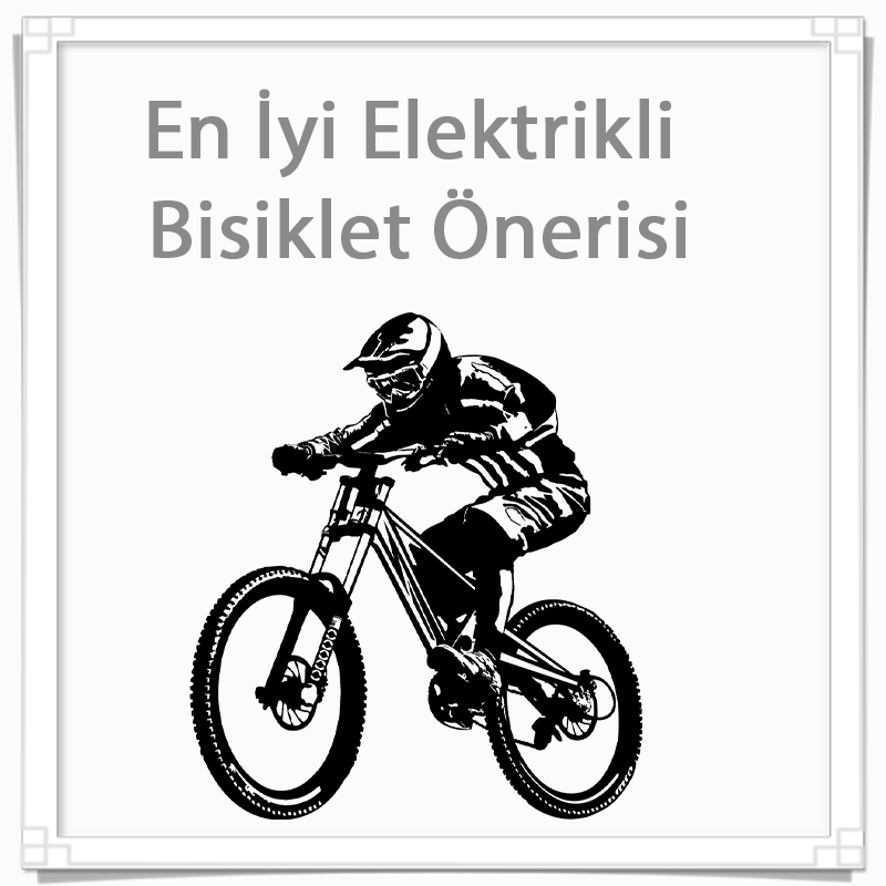 En İyi Elektrikli Bisiklet Önerileri